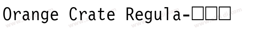 Orange Crate Regula字体转换